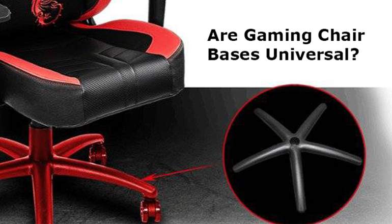 are gaming chair bases universal