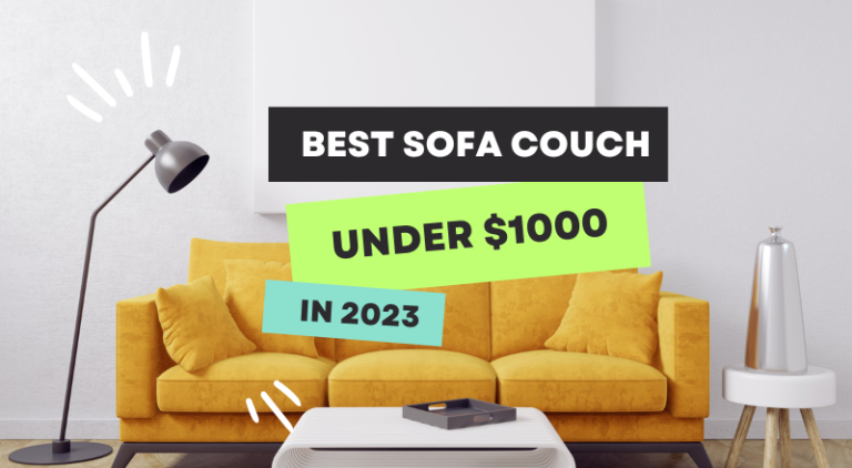Best Sofa Couch Under $1000 – TOP 10 Reviews & Guides 2024