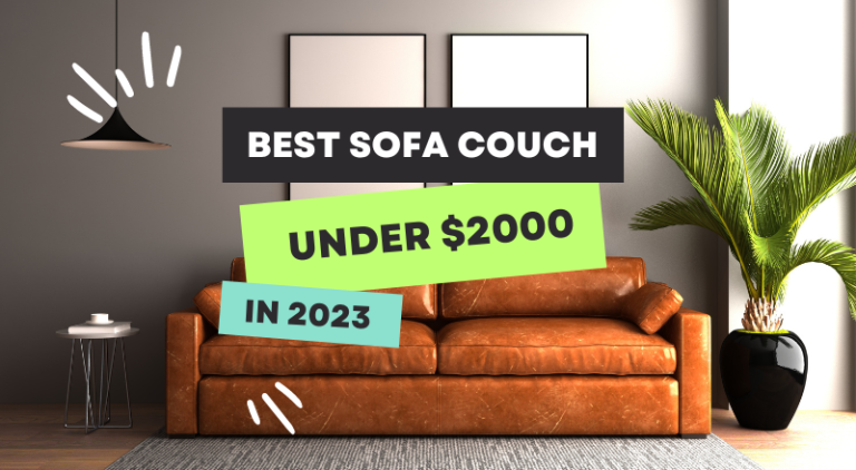 Best Sofa Couch Under $2000 Reviewed and Guides in 2024