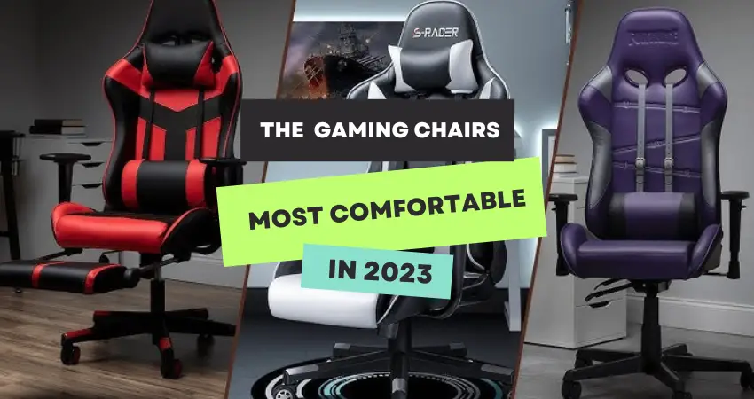 the most comfortable gaming chairs