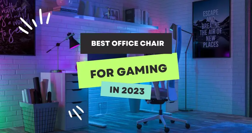 best office chairs for gaming