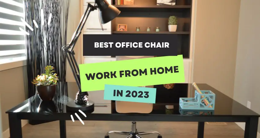 best office chairs for work home