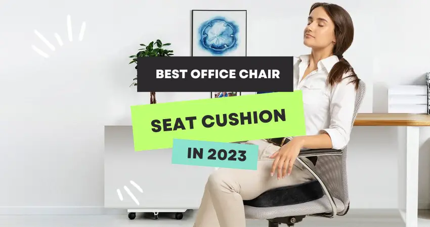best seat cushion for office chairs